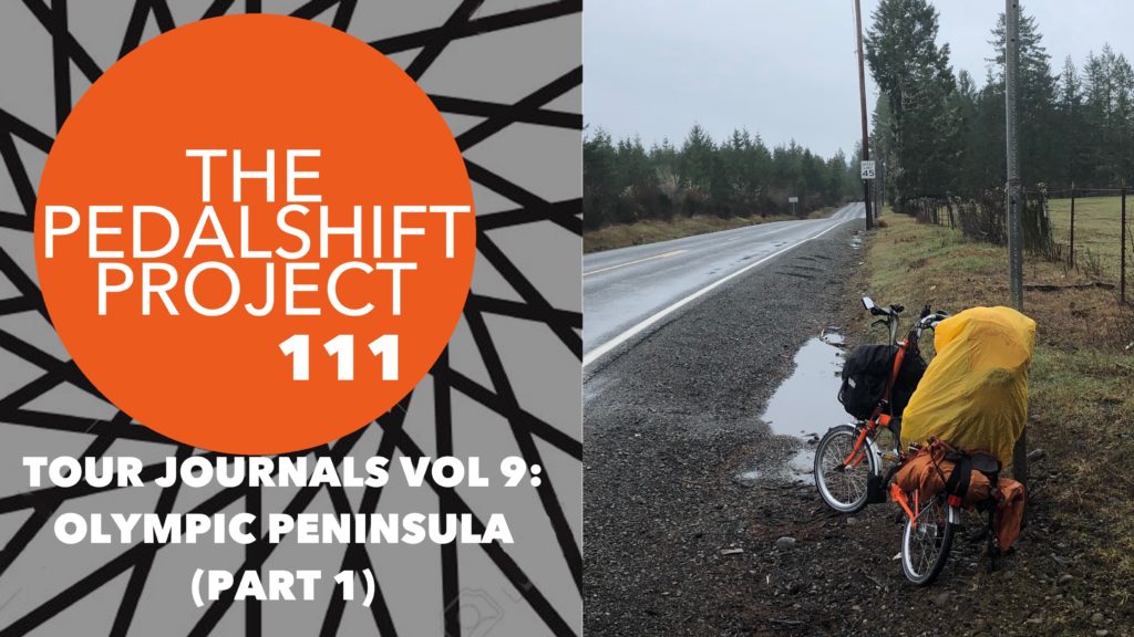 The Pedalshift Project 111-Tour Journals Vol 9- Olympic Peninsula