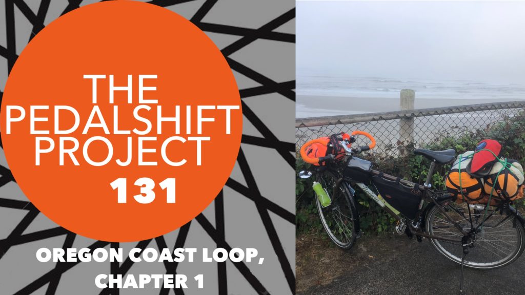 pedalshift131 oregon coast loop chapter 1
