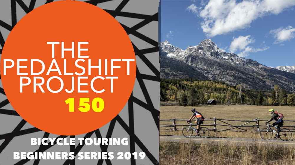 Pedalshift 150: Bicycle touring beginners series 2019