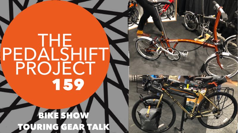 The Pedalshift Project 159: Bike Show Touring Gear Talk