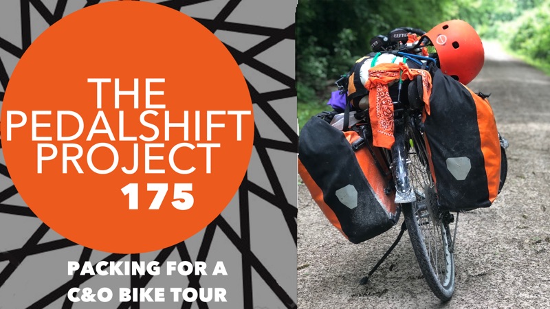 The Pedalshift Project 175: Packing for a C&O Bike Tour