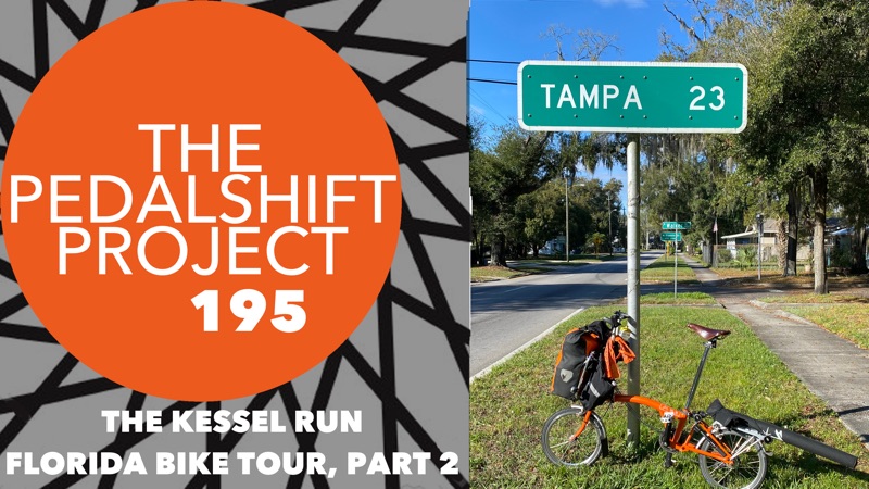 The Pedalshift Project 195: The Kessel Run Florida Bike Tour Part 2