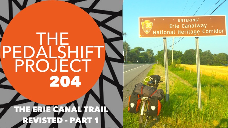 The Pedalshift Project 204: The Erie Canal Trail Revisited - Part 1