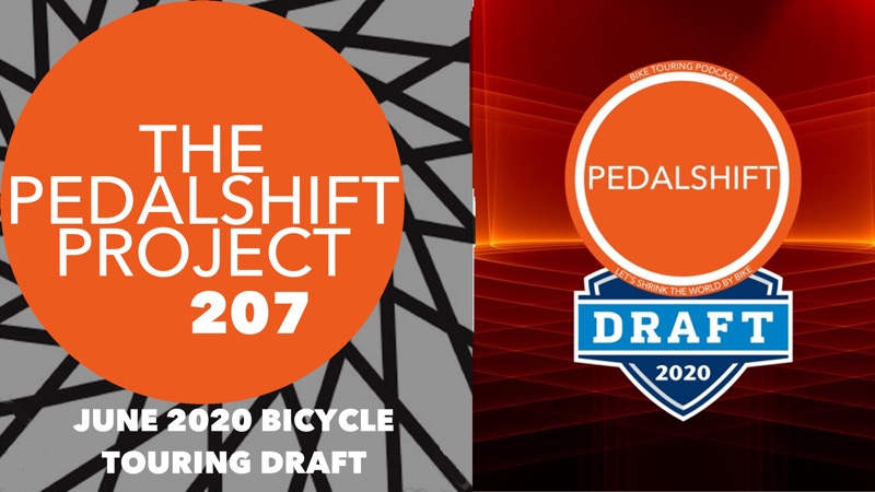The Pedalshift Project 207: June 2020 Bicycle Touring Draft