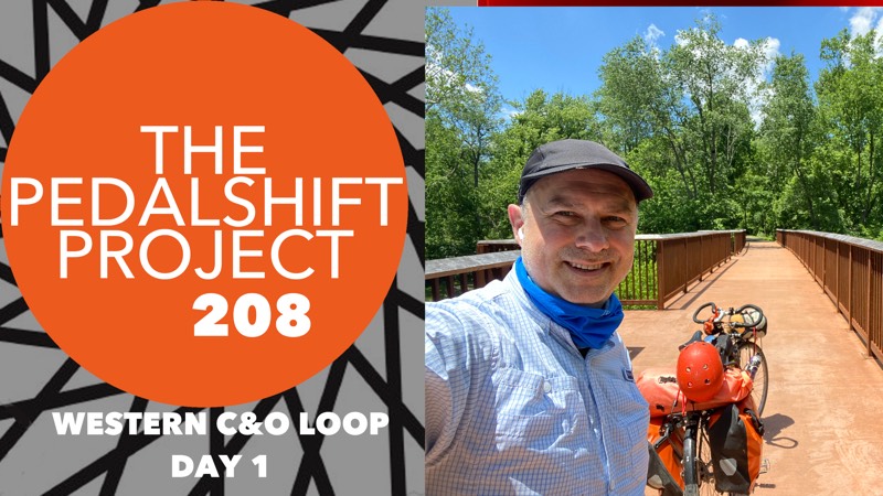 The Pedalshift Project 208: Western C&O Loop, Day 1