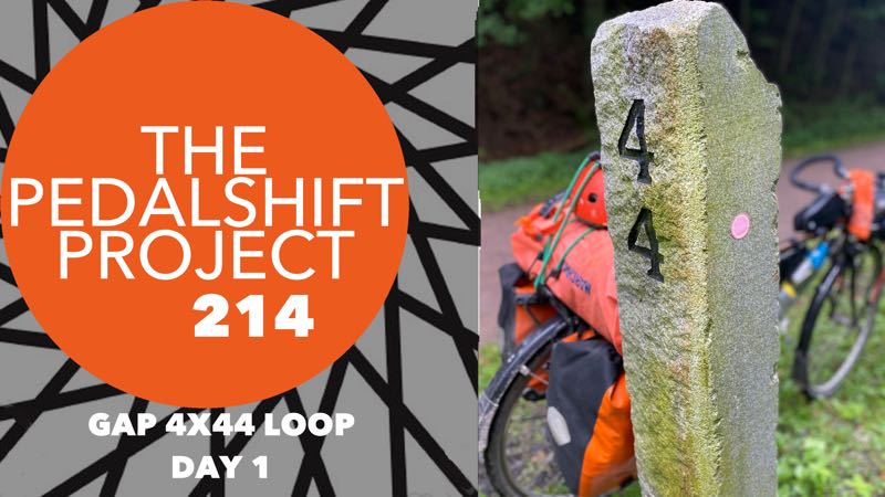 The Pedalshift Project 214: GAP 4x44 Loop - Day 1