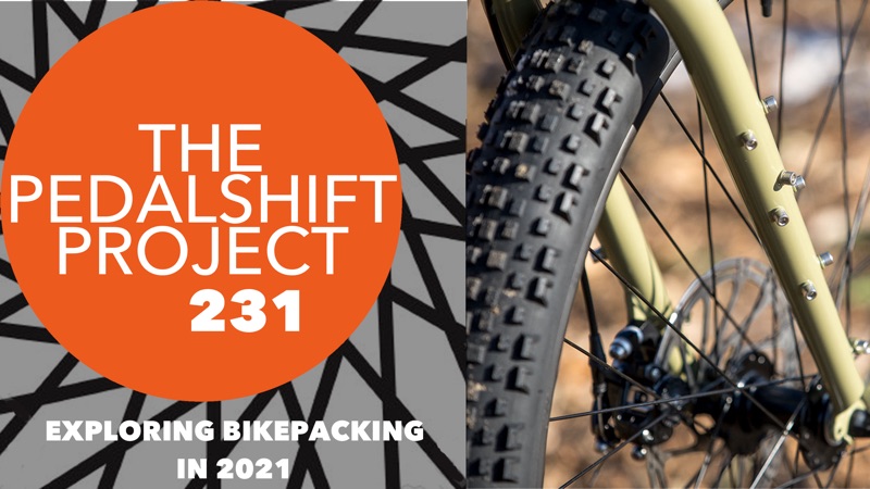 The Pedalshift Project 231: Exploring Bikepacking in 2021