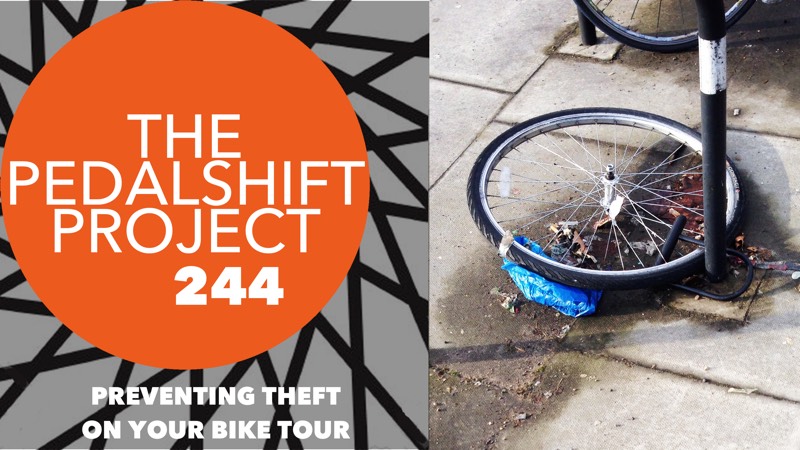Pedalshift Project 244: preventing Theft on Your Bike Tour