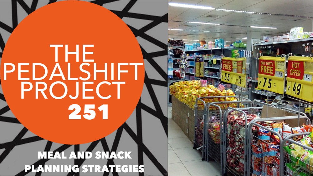 The Pedalshift Project 251: Meal and Snack Planning Strategies
