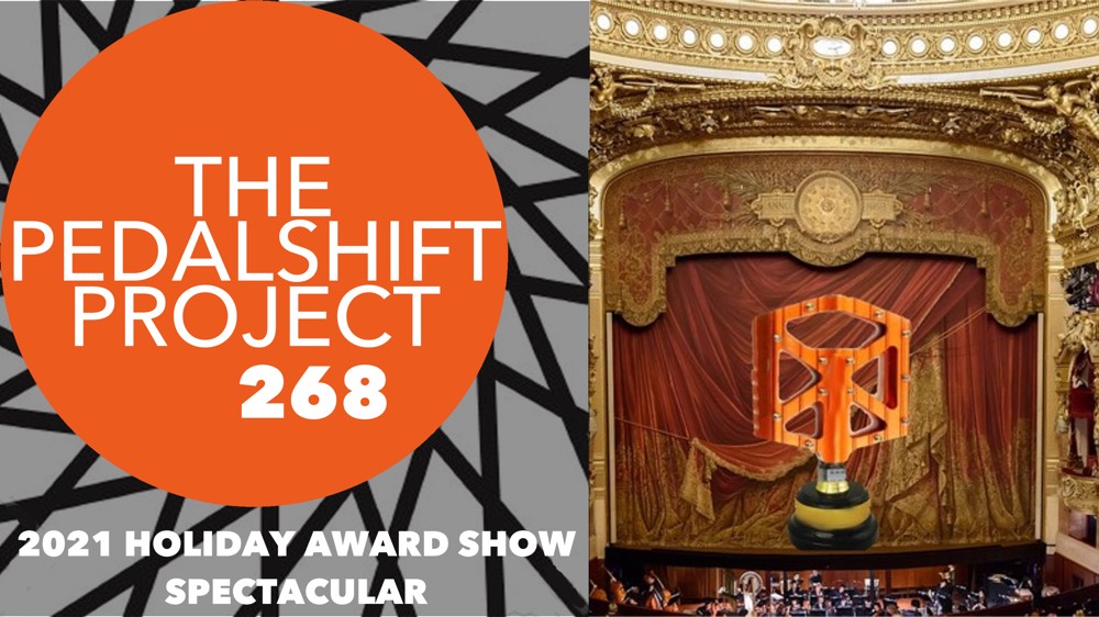 The Pedalshift Project 268: 2021 Holiday Award Show Spectacular