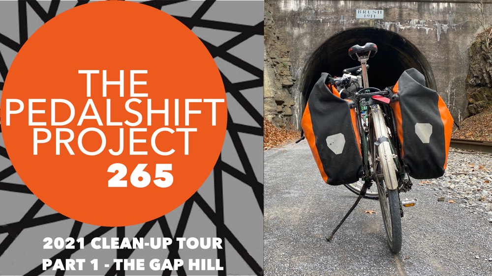 The Pedalshift Project 265: 2021 Clean-Up Tour - Part 1