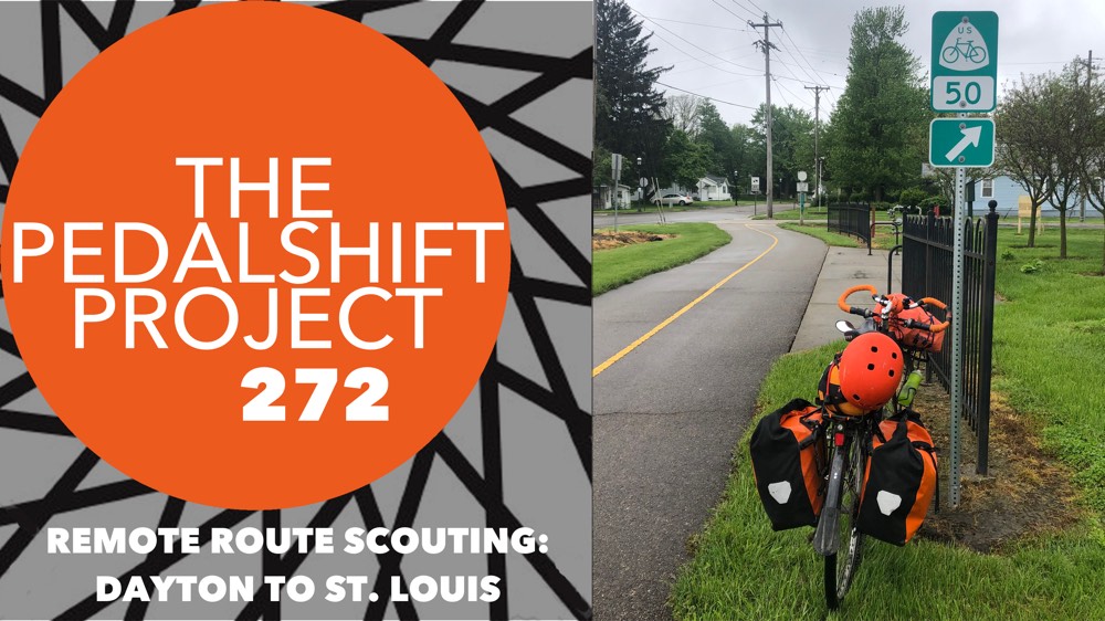The Pedalshift Project 272: Route Scouting Dayton to St. Louis