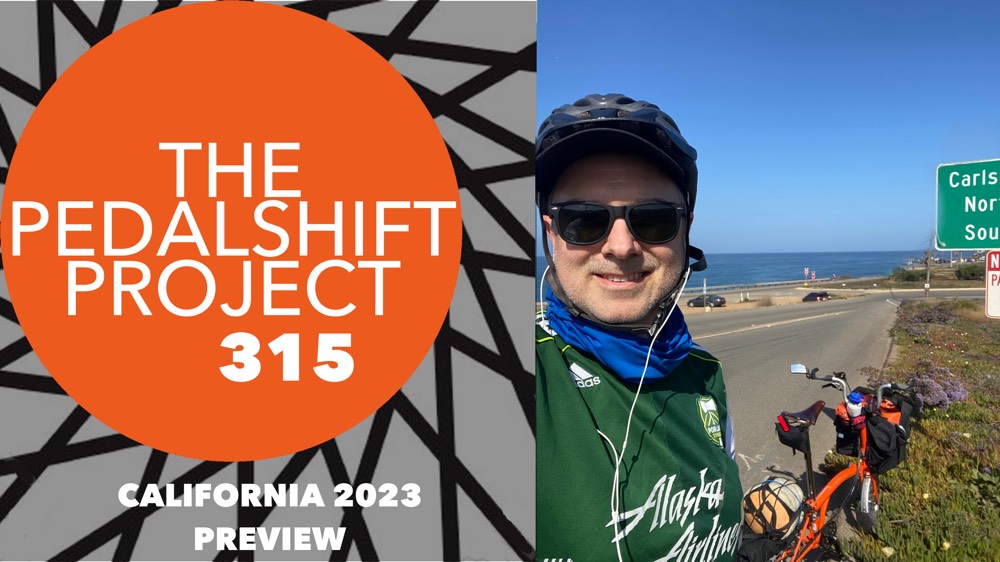 The Pedalshift Project 315: California 2023 - Preview