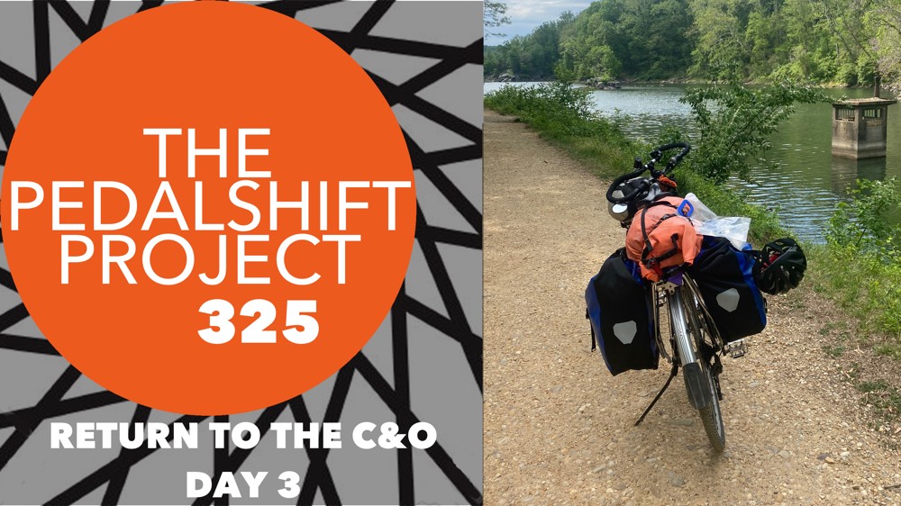 The Pedalshift Project 325: Return to the C&O - Day 3