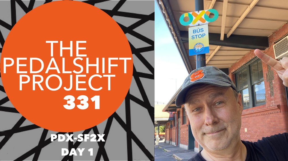 The Pedalshift Project 331: PDX-SF2x - Day 1
