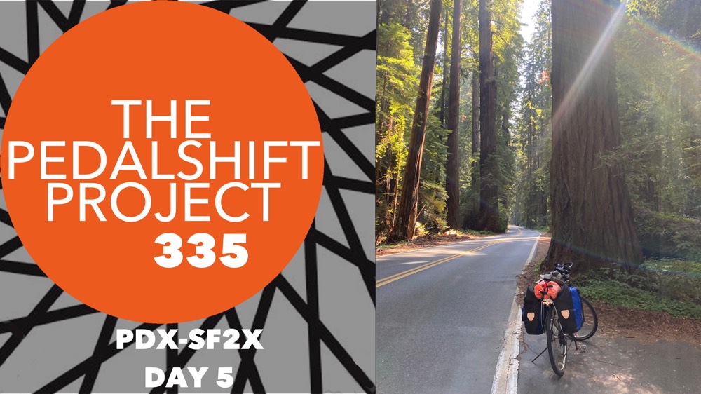 The Pedalshift Project 335: PDX-SF2x - Day 5
