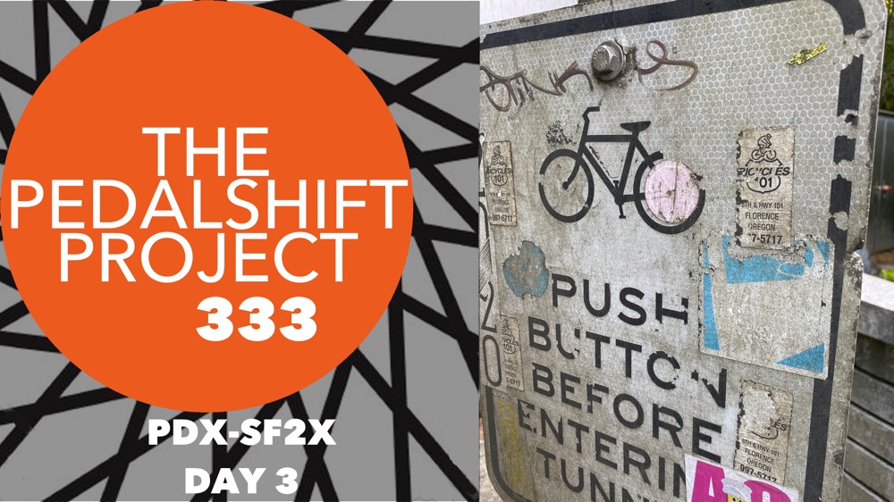 The Pedalshift Project 333: PDX-SF2x - Day 3