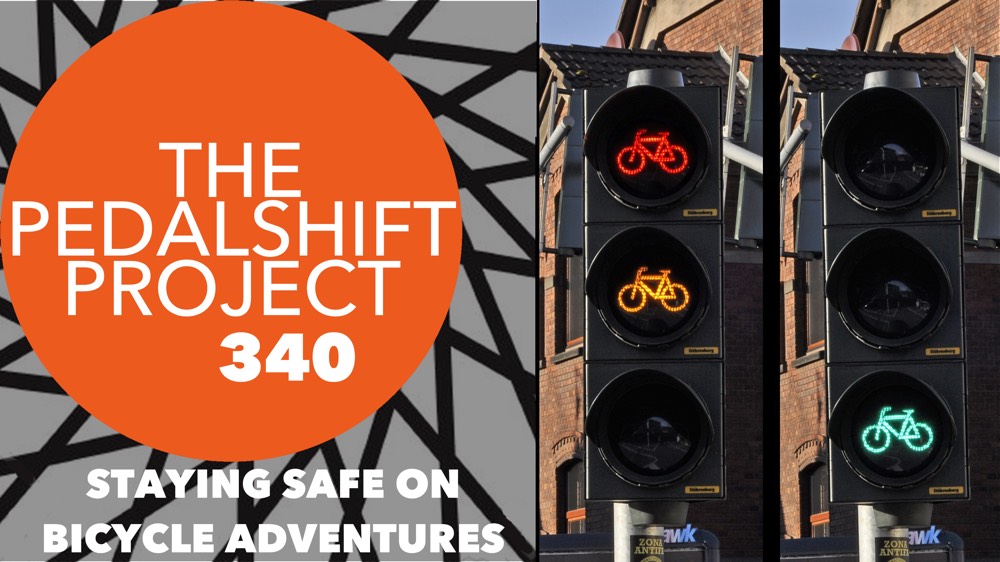 The Pedalshift Project 340: Staying Safe on Your Bicycle Adventures