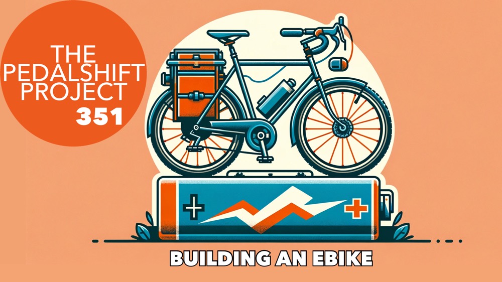 The Pedalshift Project 351: Building an eBike