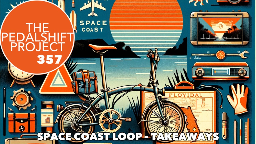 The Pedalshift Project 357: Space Coast Loop - Takeaways