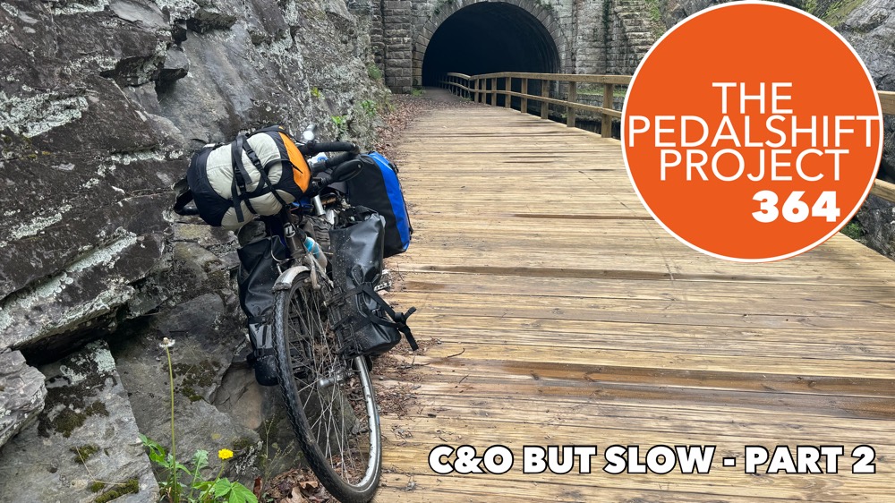 The Pedalshift Project 364: C&O But Slow - Part 2