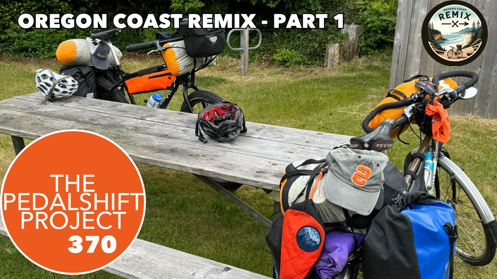 The Pedalshift Project 370: Oregon Coast Remix - Part 1