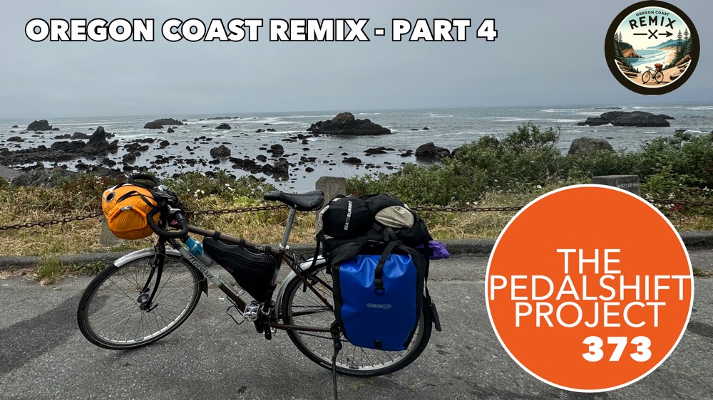 The Pedalshift Project 373: Oregon Coast Remix - Part 4