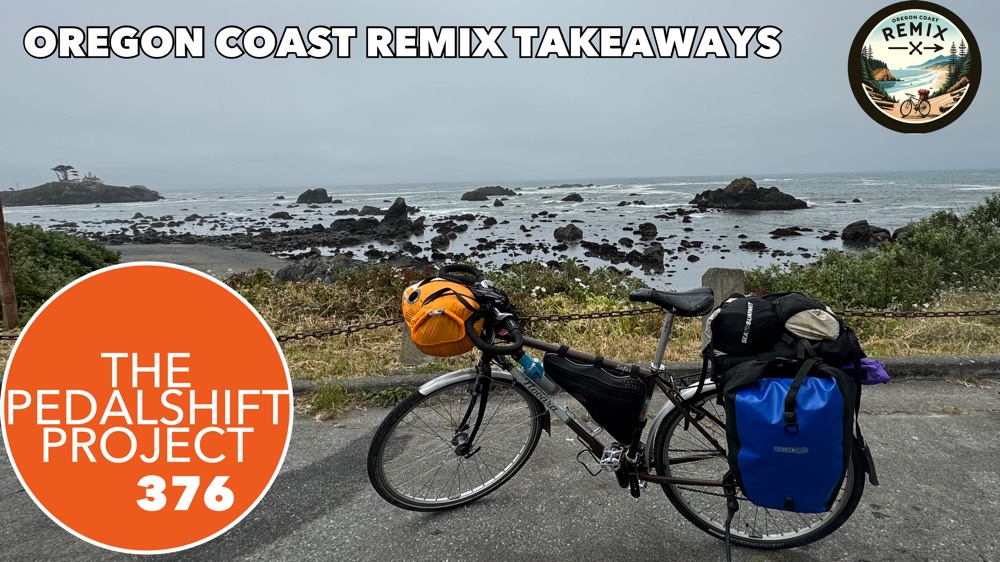 The Pedalshift Project 376: Oregon Coast Remix Takeaways