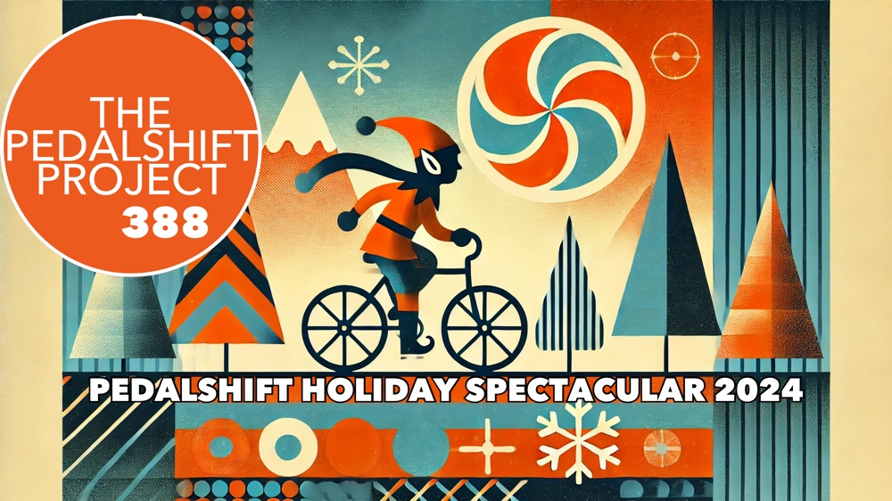 The Pedalshift Project 388: Pedalshift Holiday Spectacular 2024