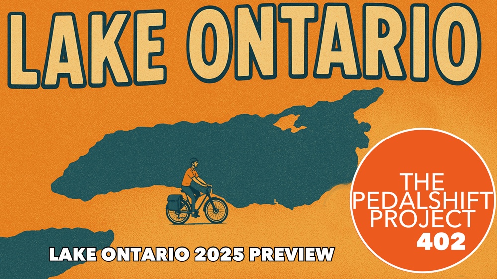 The Pedalshift Project 402: Lake Ontario 2025 Preview