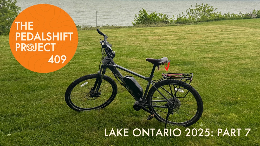 The Pedalshift Project 409: Lake Ontario 2025 - Part 7