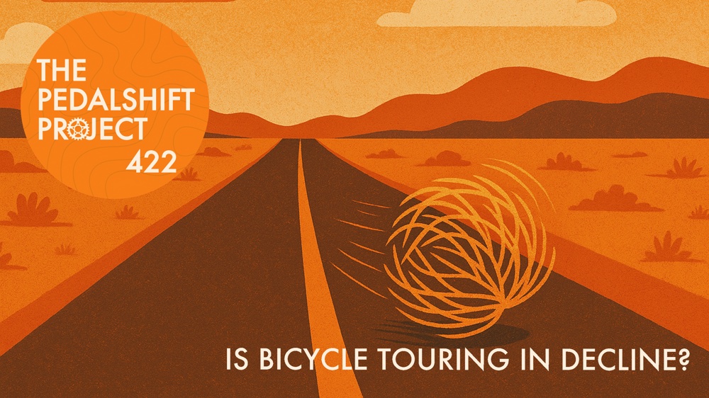 The Pedalshift Project 422: Is Bicycle Touring in Decline?